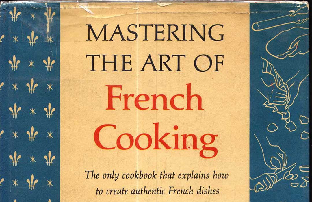SJulia Child - Mastering the Art of French Cooking