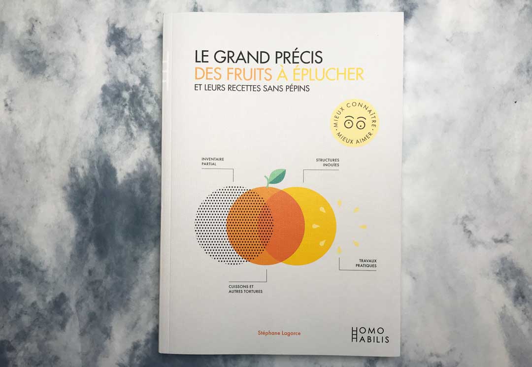 Le grand précis des fruits à éplucher de Stéphane Lagorce
